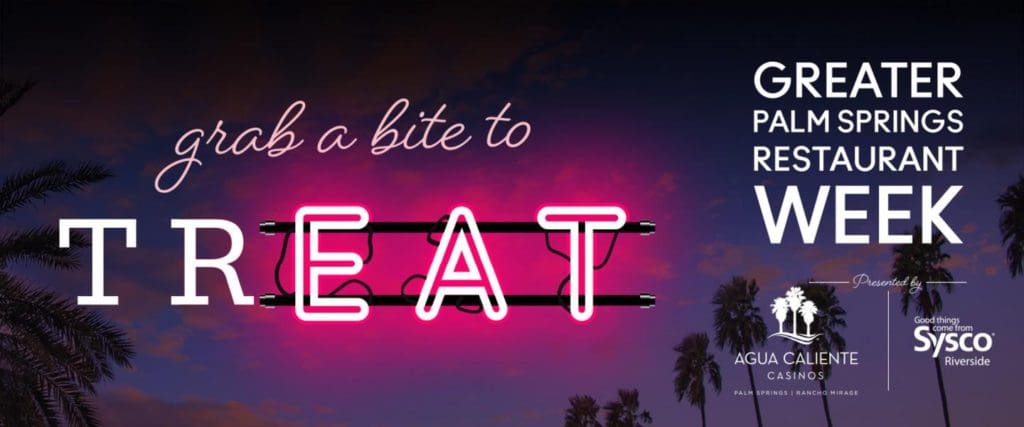 Greater Palm Springs Restaurant Week Returns: May 31st – June 9th, 2019!