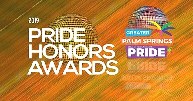 2019 Palm Springs Pride Honors Awards Recipients Announced: Community Members Making a Difference